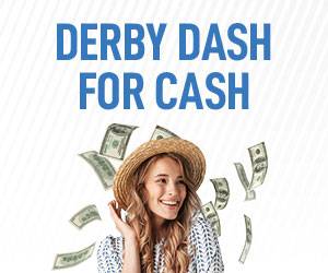 Derby dash for cash