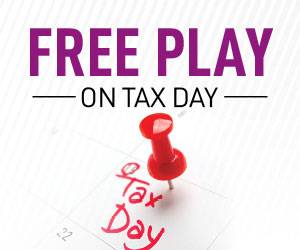 Free play on tax day